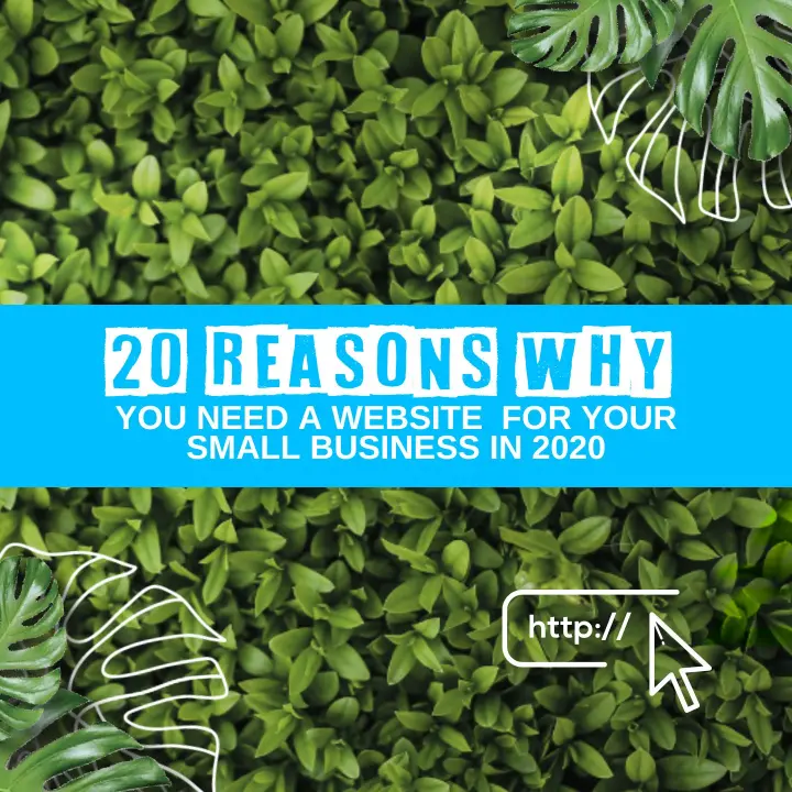 20 reasons why you need a website for your small business in 2020